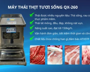 Máy thái thịt tươi sống Qx260 thái được đa dạng các loại nguyên liệu